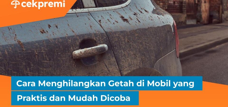 Cara Menghilangkan Getah di Mobil