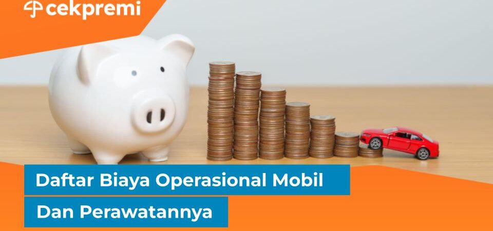 biaya operasional dan perawatan mobil