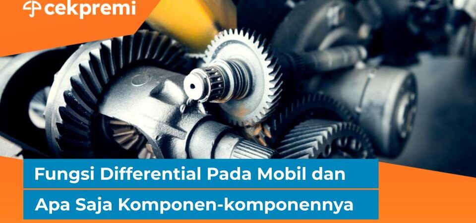 Fungsi Differential Pada Mobil dan Apa Saja Komponen-komponennya
