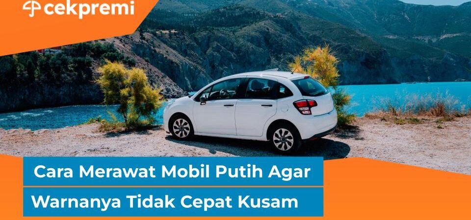 cara merawat mobil putih