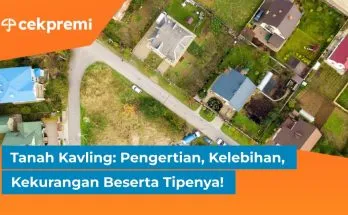 Tanah Kavling: Pengertian, Kelebihan, Kekurangan Beserta Tipenya! 1 tanah kavling