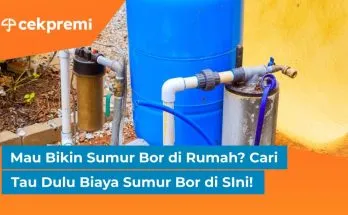 Mau Bikin Sumur Bor di Rumah? Cari Tau Dulu Biaya Sumur Bor di SIni! 1 sumur bor
