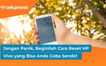 Jangan Panik, Beginilah Cara Reset HP Vivo yang Bisa Anda Coba Sendiri 1 Cara reset HP Vivo