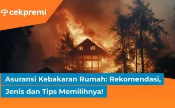 Asuransi Kebakaran Rumah: Rekomendasi, Jenis dan Tips Memilihnya! 1 asuransi kebakaran rumah